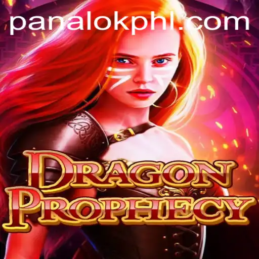 Unveiling DragonProphecy: The Rise of Panalok in Modern Gaming