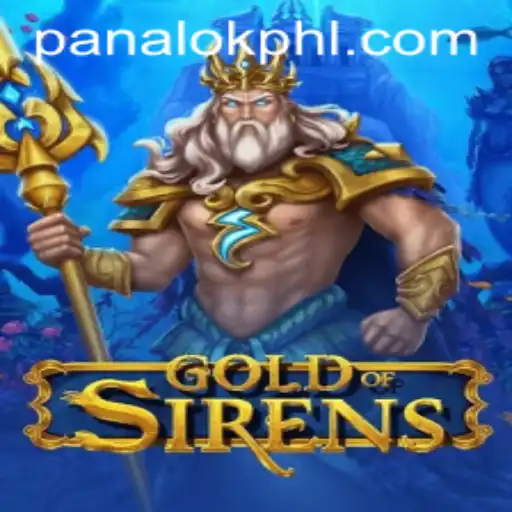 GoldofSirens: An Epic Adventure with 'Panalok'