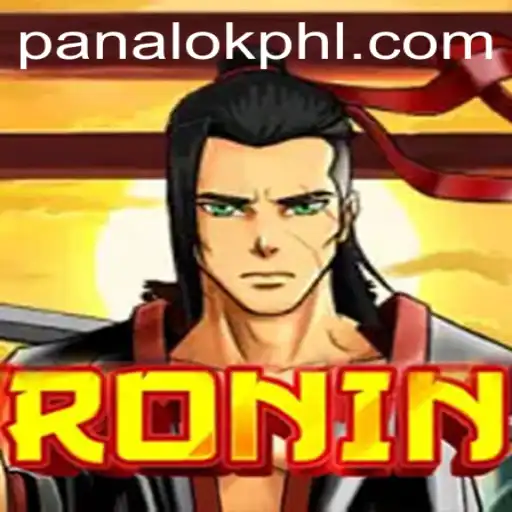 Exploring the Intriguing World of 'Ronin': A Unique Gaming Experience with 'Panalok'