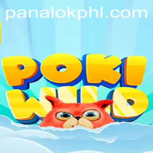 Discover the Thrills of PokiWild: An Immersive Adventure with Panalok