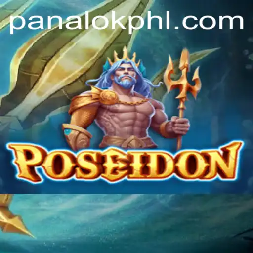 Poseidon: Dive into the World of Strategy and Adventure with Panalok